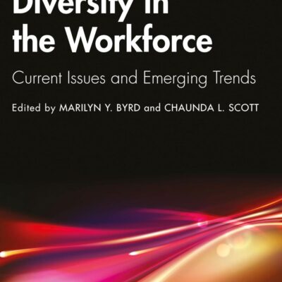Diversity in the Workforce: Current Issues and Emerging Trends