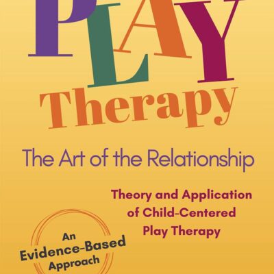 Play Therapy: The Art of the Relationship