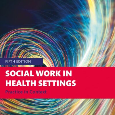 Social Work in Health Settings: Practice in Context