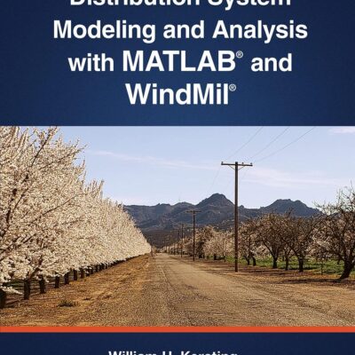 Distribution System Modeling and Analysis With Matlab and Windmil