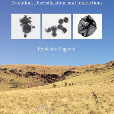 Early Life on Earth: Evolution, Diversification, and Interactions