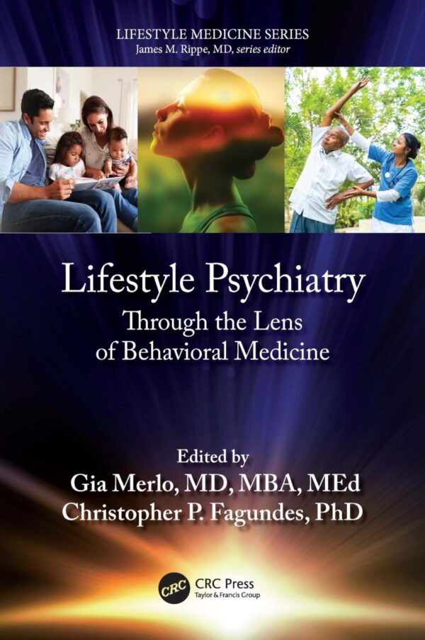 Lifestyle Psychiatry: Through the Lens of Behavioral Medicine (Lifestyle Medicine)