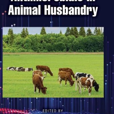 Antimicrobials in Animal Husbandry (Current Trends in Antimicrobial Research)