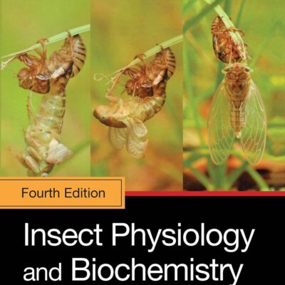 INSECT PHYSIOLOGY AND BIOCHEMISTRY, 4TH EDITION