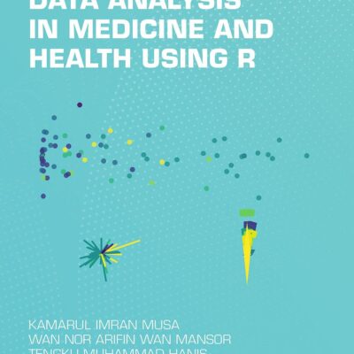 Data Analysis in Medicine and Health using R (Analytics and AI for Healthcare)
