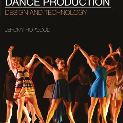 Dance Production: Design and Technology