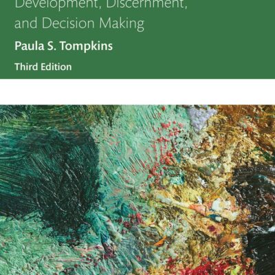 Practicing Communication Ethics: Development, Discernment, and Decision Making