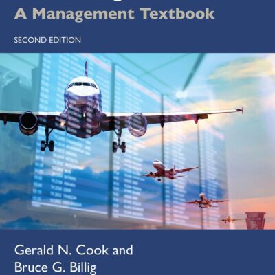 AIRLINE OPERATIONS AND MANAGEMENT A MANAGEMENT TEXTBOOK 2ED (PB 2023)