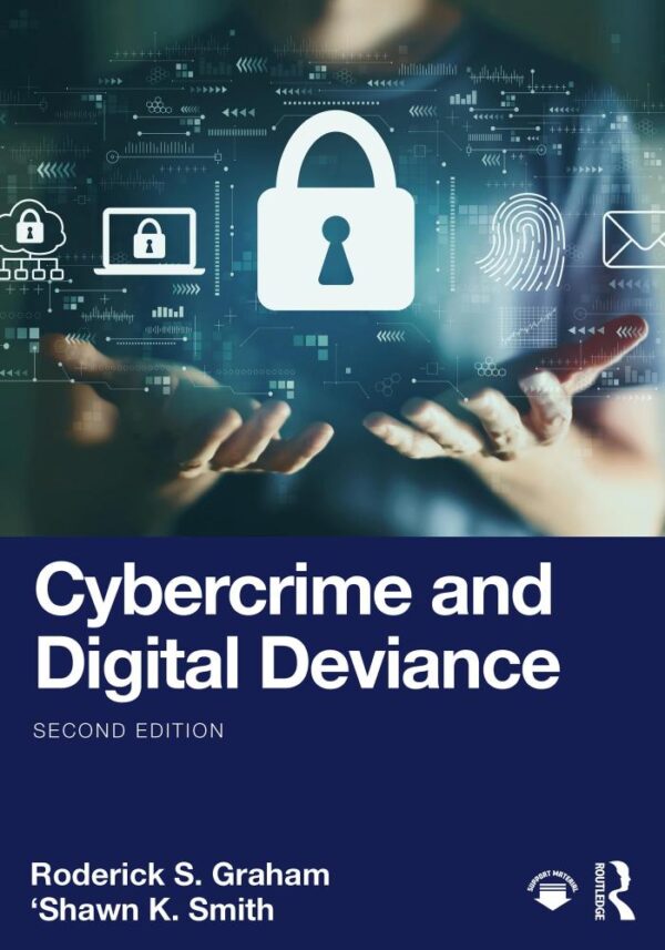 CYBERCRIME AND DIGITAL DEVIANCE 2ED (PB 2024)