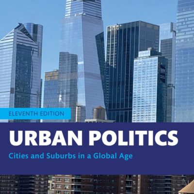 Urban Politics: Cities and Suburbs in a Global Age