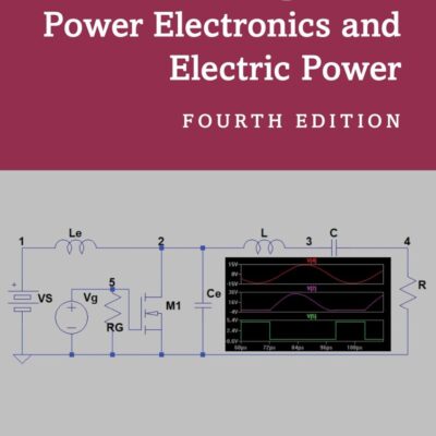 Spice and Ltspice for Power Electronics and Electric Power (Power Electronics and Applications)