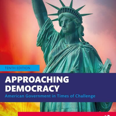Approaching Democracy: American Government in Times of Challenge