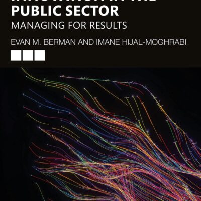 PERFORMANCE AND INNOVATION IN THE PUBLIC SECTOR MANAGING FOR RESULTS, 3RD EDITION