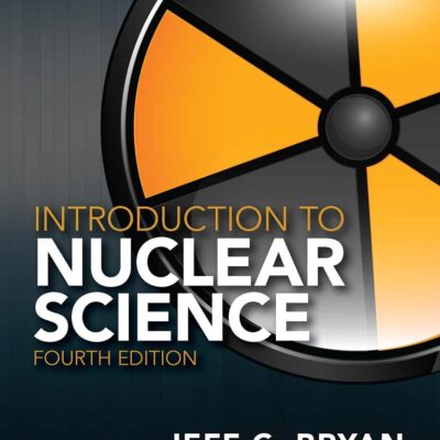 INTRODUCTION TO NUCLEAR SCIENCE 4ED (HB 2023)