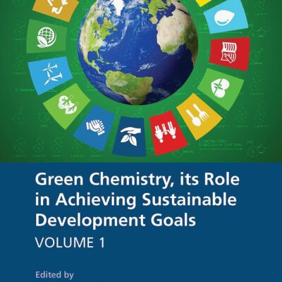Green Chemistry, Its Role in Achieving Sustainable Development Goals (1)