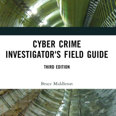 CYBER CRIME INVESTIGATORS FIELD GUIDE 3ED (PB 2022)