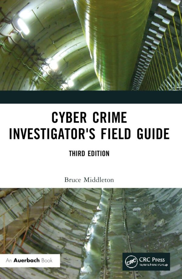 CYBER CRIME INVESTIGATORS FIELD GUIDE 3ED (PB 2022)