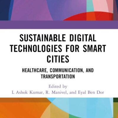 Sustainable Digital Technologies for Smart Cities: Healthcare, Communication, and Transportation