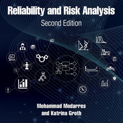 Reliability and Risk Analysis (What Every Engineer Should Know)