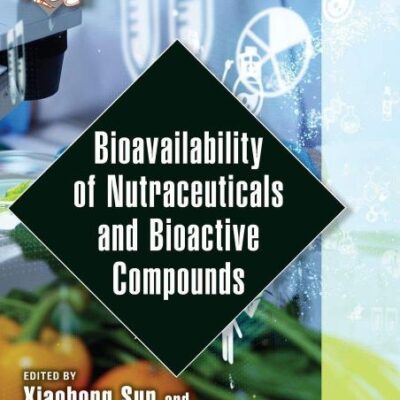 Bioavailability of Nutraceuticals and Bioactive Compounds (Functional Foods and Nutraceuticals)
