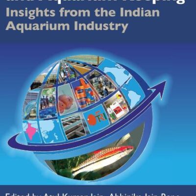Ornamental Fisheries and Aquarium Keeping: Insights from the Indian Aquarium Industry