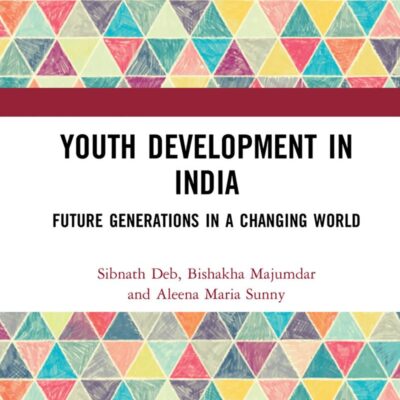 Youth Development in India: Future Generations in a Changing World