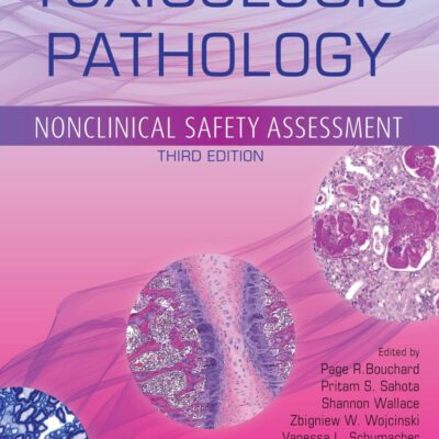 TOXICOLOGIC PATHOLOGY NONCLINICAL SAFETY ASSESSMENT 3ED (HB 2025)
