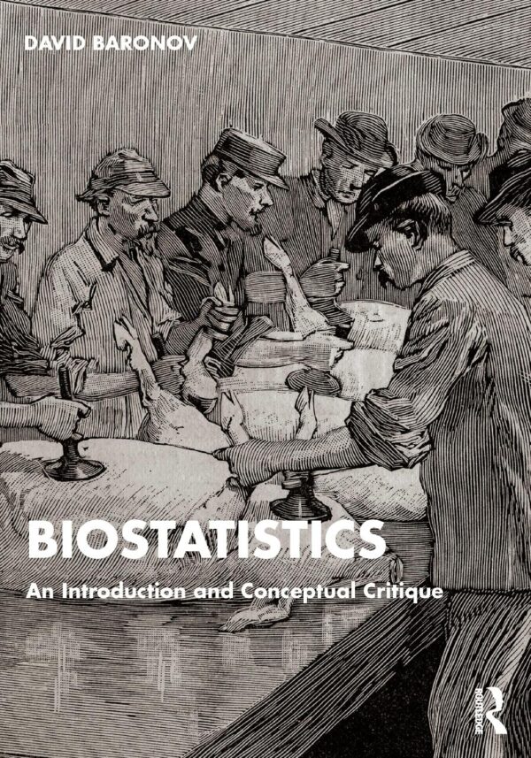 Biostatistics: An Introduction and Conceptual Critique