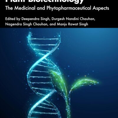 PLANT BIOTECHNOLOGY THE MEDICINAL AND PHYTOPHARMACEUTICAL ASPECTS (HB 2026)