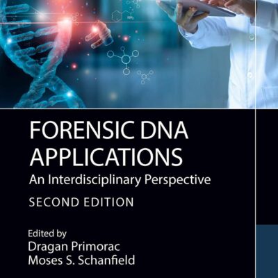 FORENSIC DNA APPLICATIONS : AN INTERDISCIPLINARY PERSPECTIVE
