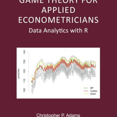 Game Theory for Applied Econometricians: Data Analytics With R (Chapman and Hall/Crc Series on Statistics in Business and Economics)