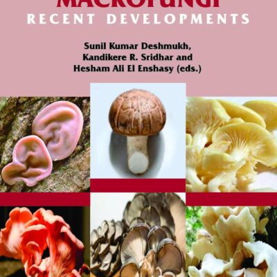 Bioprospects of Macrofungi: Recent Developments (Progress in Mycological Research)