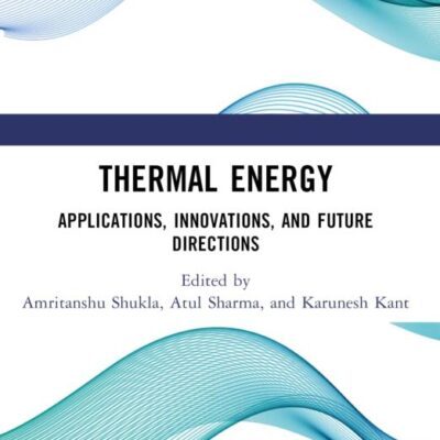 Thermal Energy: Applications, Innovations, and Future Directions