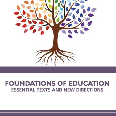 Foundations of Education: Essential Texts and New Directions