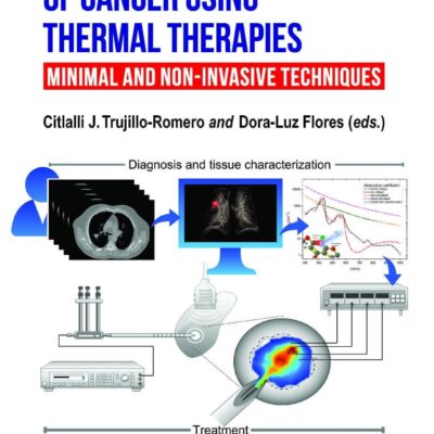 Diagnosis and Treatment of Cancer Using Thermal Therapies: Minimal and Non-Invasive Techniques