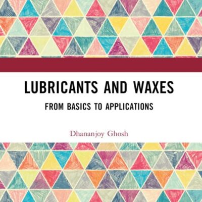 Lubricants and Waxes: From Basics to Applications