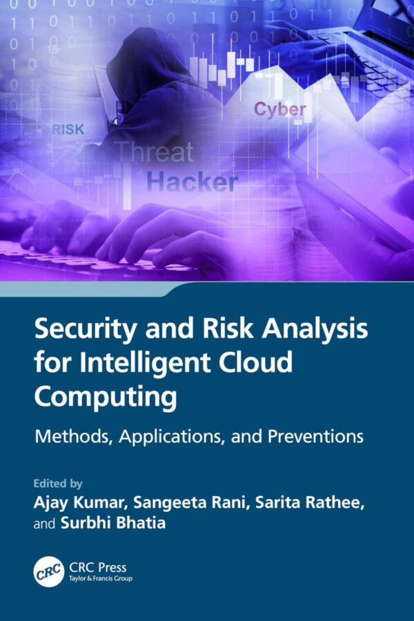 Security and Risk Analysis for Intelligent Cloud Computing: Methods, Applications and Preventions