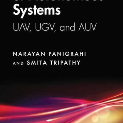 Design Principles of Autonomous Systems: Uav, Ugv, and Auv
