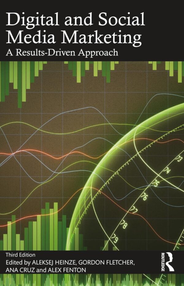 Digital and Social Media Marketing: A Results-Driven Approach