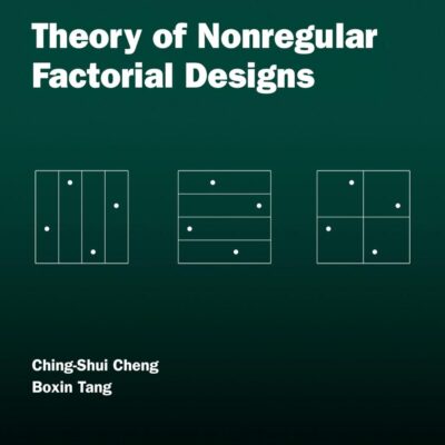 Theory of Non-regular Factorial Designs (Chapman & Hall/Crc Monographs on Statistics and Applied Probability)