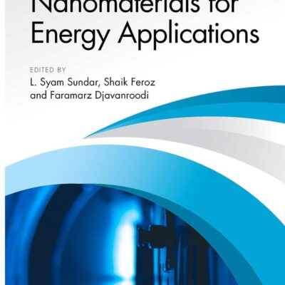 Nanomaterials for Energy Applications (Emerging Materials and Technologies)
