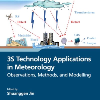 3S TECHNOLOGY APPLICATIONS IN METEOROLOGY OBSERVATIONS METHODS AND MODELLING (PB 2024)