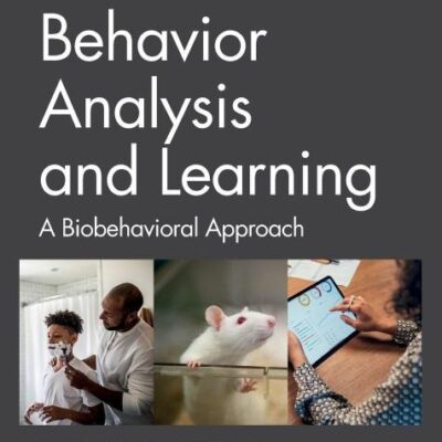 Behavior Analysis And Learning: A Biobehavioral Approach