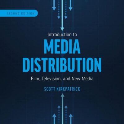 Introduction to Media Distribution: Film, Television, and New Media