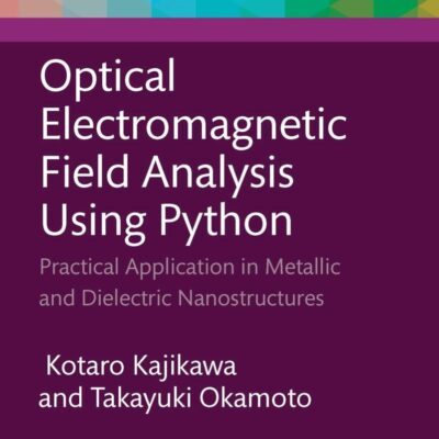 Optical Electromagnetic Field Analysis Using Python: Practical Application in Metallic and Dielectric Nanostructures