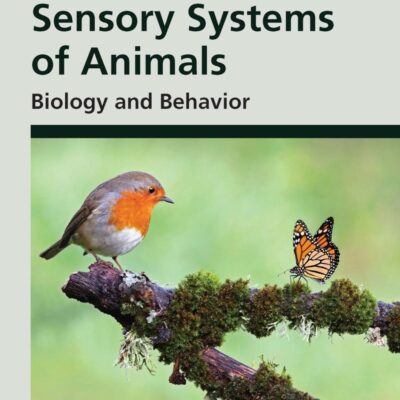 SENSORY SYSTEMS OF ANIMALS BIOLOGY AND BEHAVIOR (PB 2025)