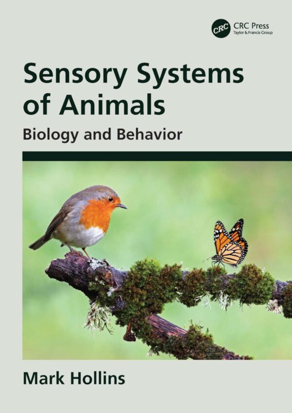 SENSORY SYSTEMS OF ANIMALS BIOLOGY AND BEHAVIOR (PB 2025)