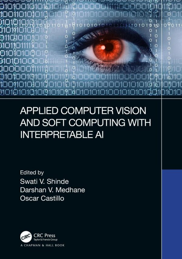 Applied Computer Vision and Soft Computing With Interpretable Ai