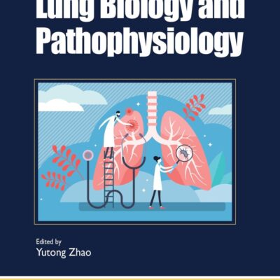 Lung Biology and Pathophysiology (Methods in Signal Transduction Series)