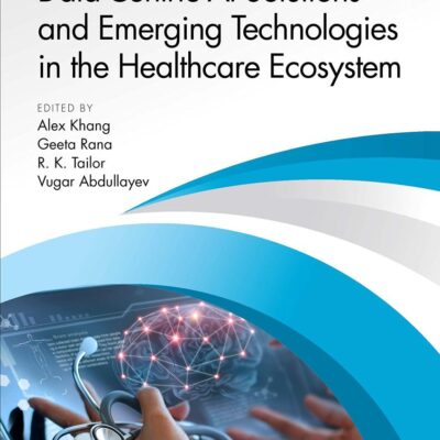 Data-Centric AI Solutions and Emerging Technologies in the Healthcare Ecosystem